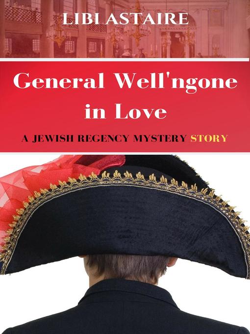 Title details for General Well'ngone in Love by Libi Astaire - Available